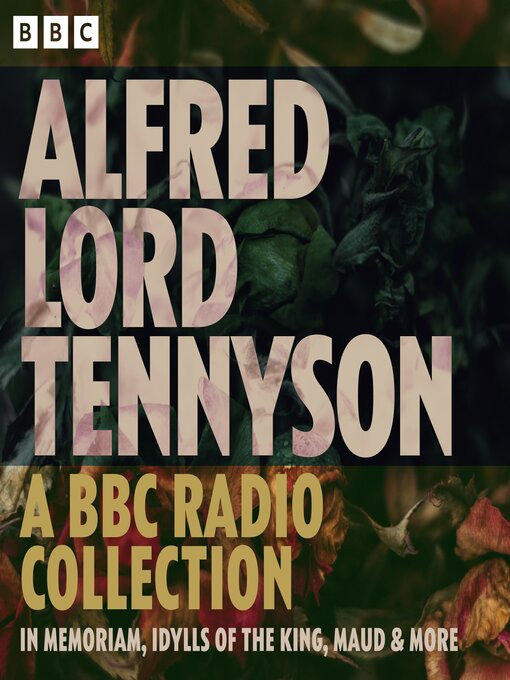 Title details for Alfred Lord Tennyson by Alfred Tennyson - Available
